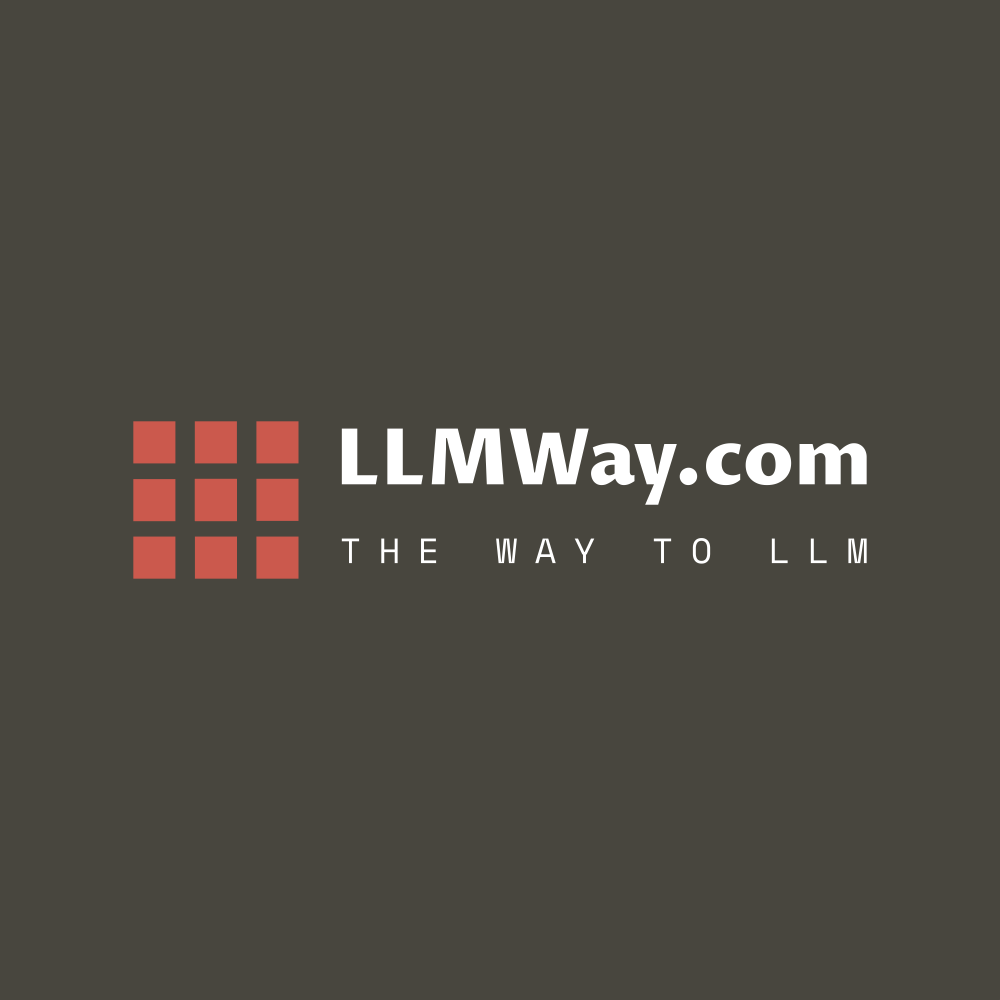 LLMWay – The Way To LLM